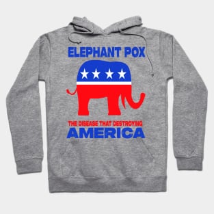 Elephant Pox The Disease That Destroying America Hoodie